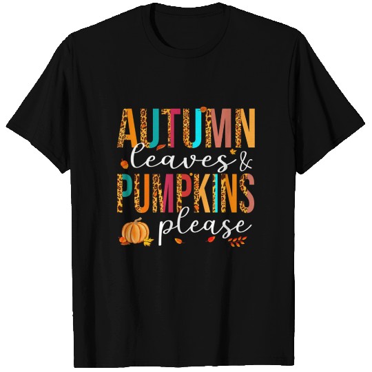 Autumn Leaves And Pumpkins Please Fall Lover T Shirts