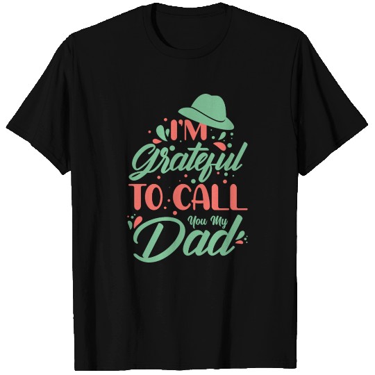 Grateful Dad Soft-style T Shirts Perfect Fathers Da