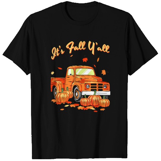 It's Fall Y'all Pumpkin Truck Autumn Leaves Fall T Shirts