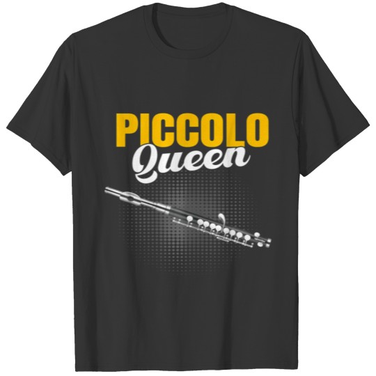 Piccolo Flute Queen Flutist Instrument T Shirts