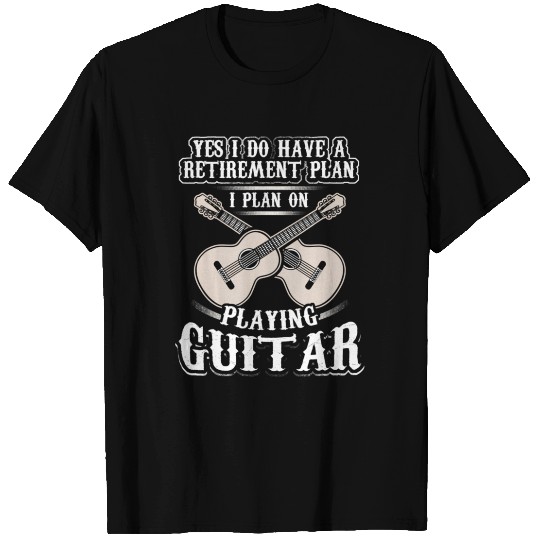 Yes I Have A Retirement Plan I Plan Playing T Shirts