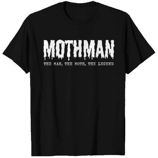 Moth The Moth The Myth The Legend Cryptid Creature T Shirts