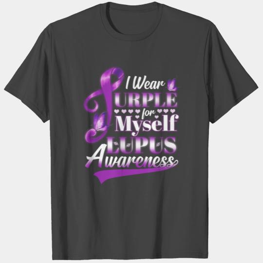 I Wear Purple For Myself Lupus Awareness T Shirts