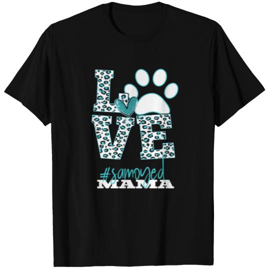 Samoyed Mama Leopard Print Paw Love T Shirts
