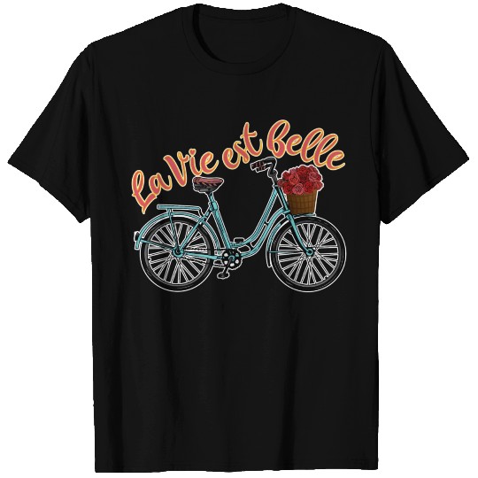 La Vie Est Belle French Bicycle France Francophile T Shirts