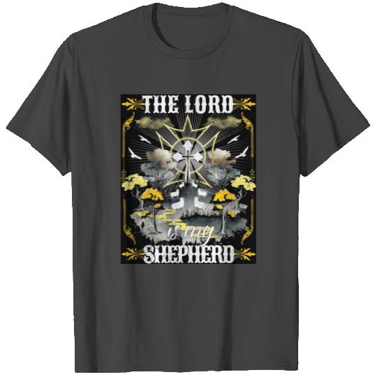 The Lord is My Shepherd T Shirts