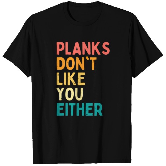 Plan Don'T Like You Either Ab T Shirts