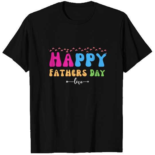 Happy Fathers Day i love you dad Heart Daddy funny T Shirts