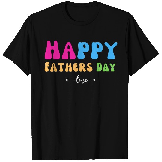 Happy Fathers Day i love you dad Heart Daddy funny T Shirts