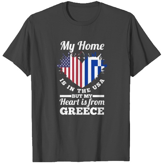 Greek My Home Is In The Usa But My Heart Is From T Shirts