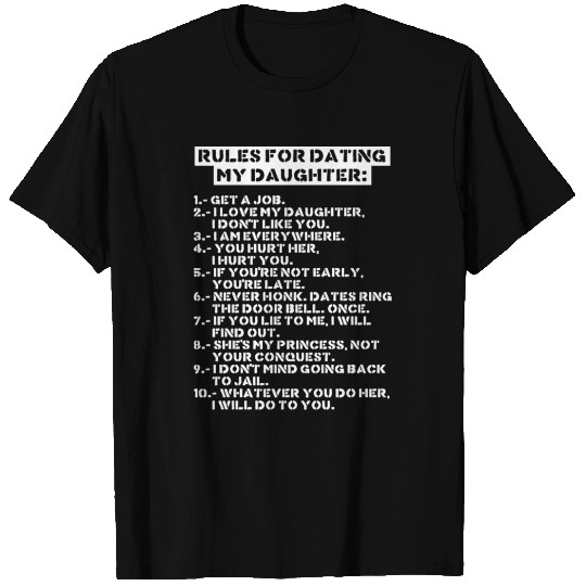 Rules for dating my daughter dark T Shirts