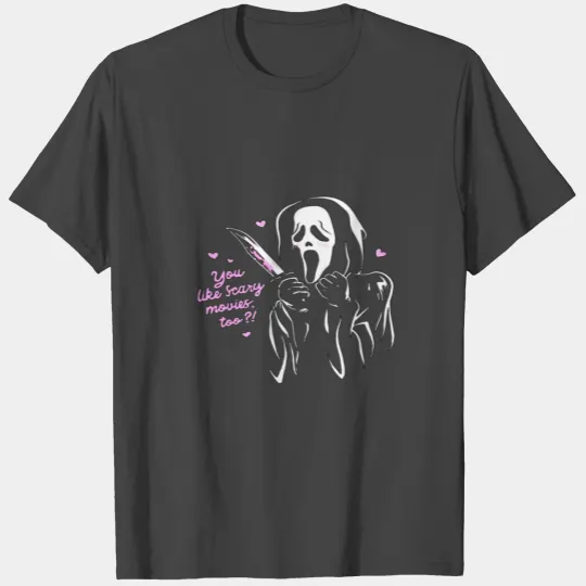 Scream Ghostface You Like Scary Movies T Shirts
