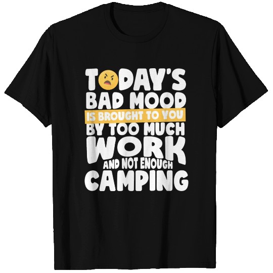 Bad Mood Not Enough Camping T Shirts