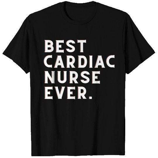 Best Cardiac Nurse Ever T Shirts
