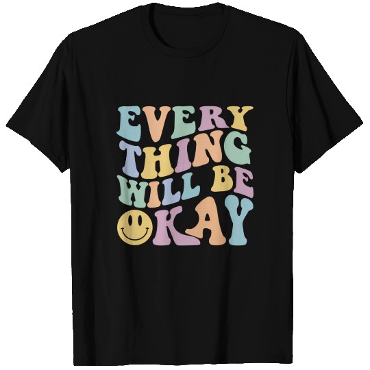 Everything Will Be Okay Positive Quote With Words T Shirts