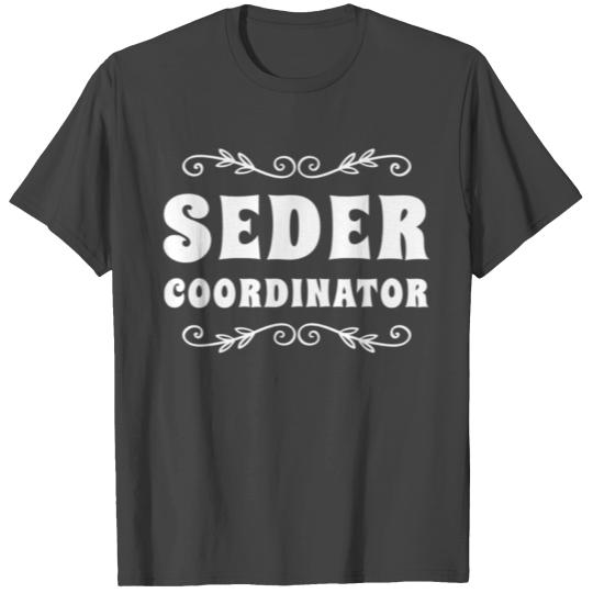 Seder Coordinator Jewish Passover Leader Matzah T Shirts