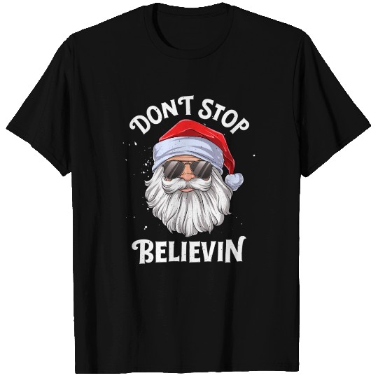 Don'T Stop Believin Santa T Shirts