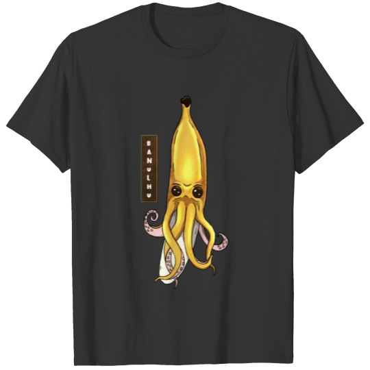 Banulhu Funny Banana Cthulhu Octopus T Shirts