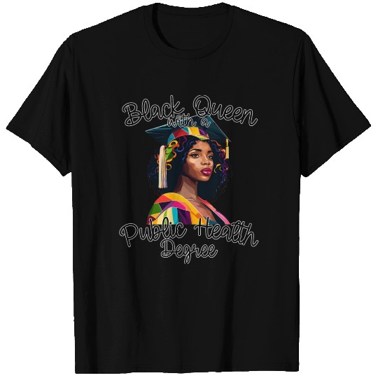 Black Queen With A Public Health Mph Degree Bph T Shirts