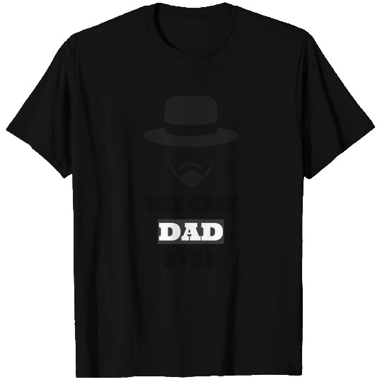 The best dad ever T Shirts