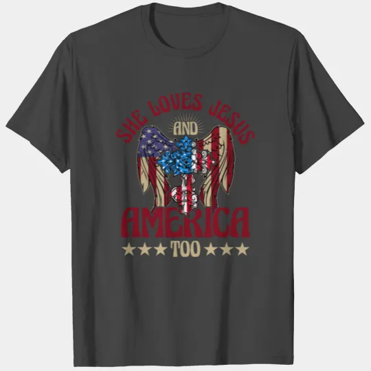 She loves jesus and America too T Shirts