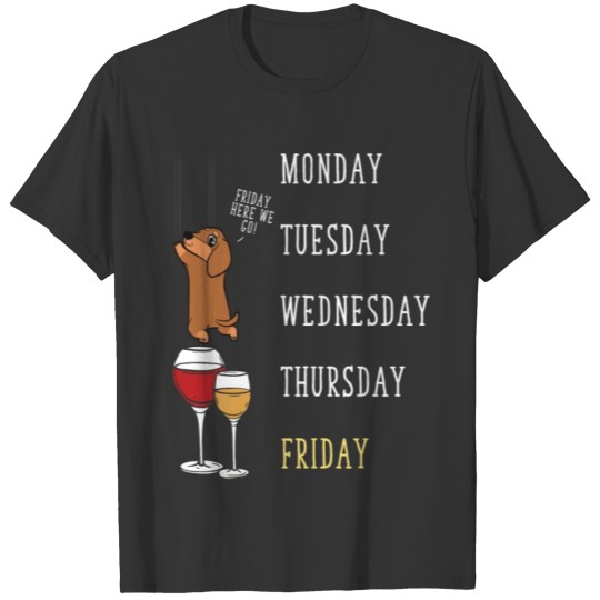 Dachshund Dog Dackel Wine Lover Funny Weekend T Shirts