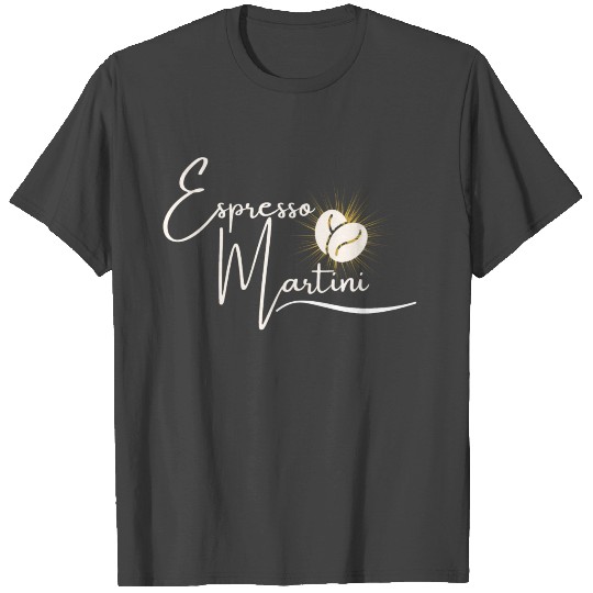 Espresso Martini Slogan Fun Typography Celebrating T Shirts