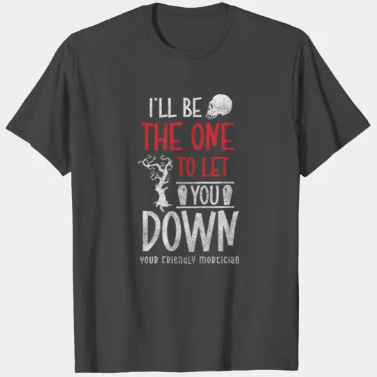 Burial Cemetery Dark Humor Mourning T Shirts