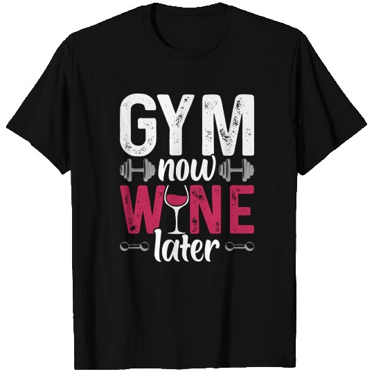 Gym Now Wine Later Bodybuilding Weight Training T Shirts