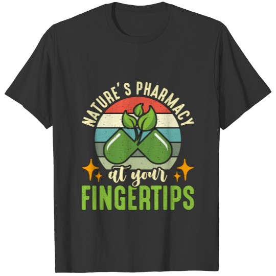 Herbalism Nature's Pharmacy At Your Medicinal Herb T Shirts