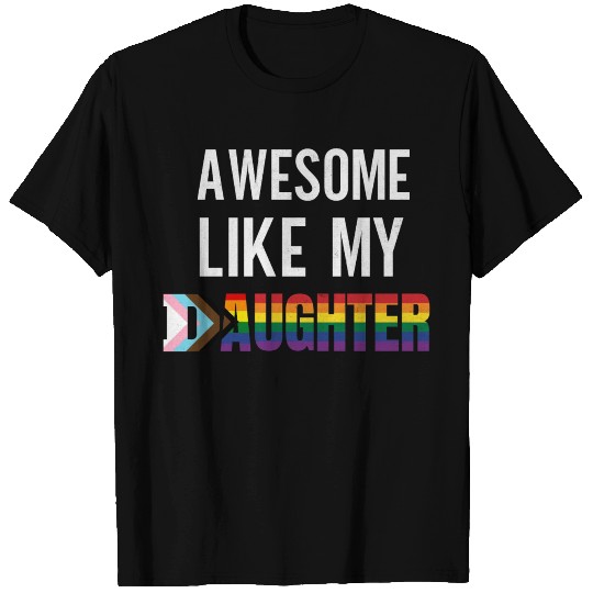 Awesome Like My Daughter Pride Progress flag T Shirts