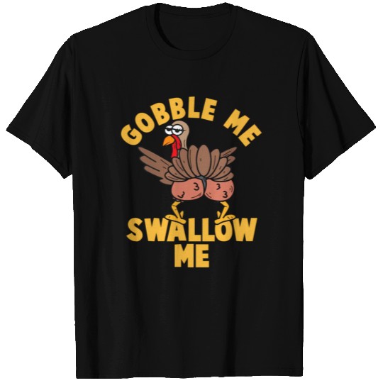 Twerking Turkey Gobble Me Swallow Me Thanksgiving T Shirts