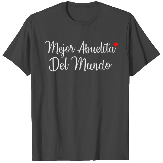 Mejor Abuelita Del Mundo Te Amo Mama Mother'S Day T Shirts