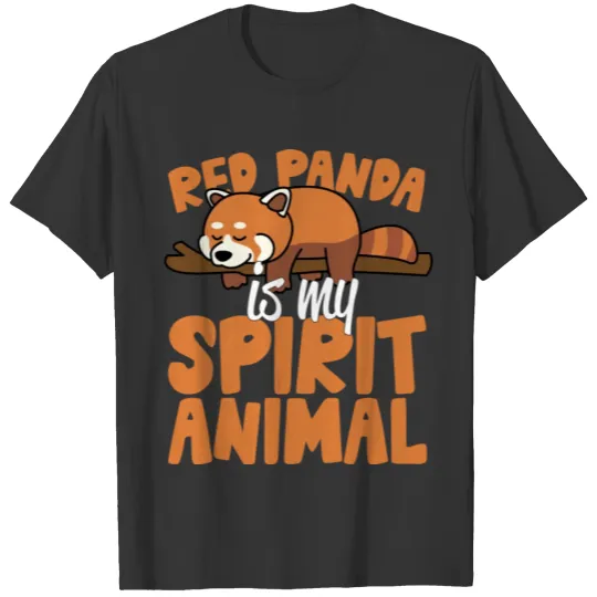 Red Panda Is My Spirit Animal T Shirts