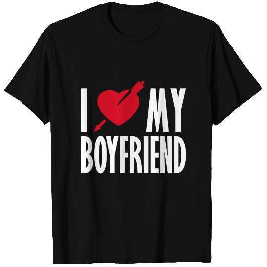 I Love My Boyfriend T Shirts