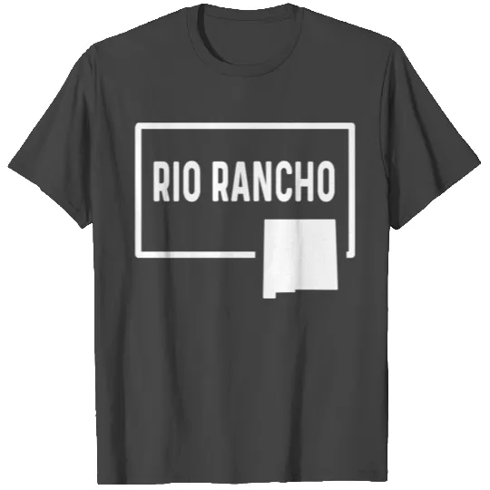 Rio Rancho New Meco Nm- Home Hometown Vacation T Shirts
