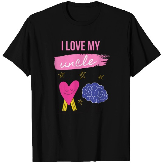 I Love My Uncle s Brain T Shirts