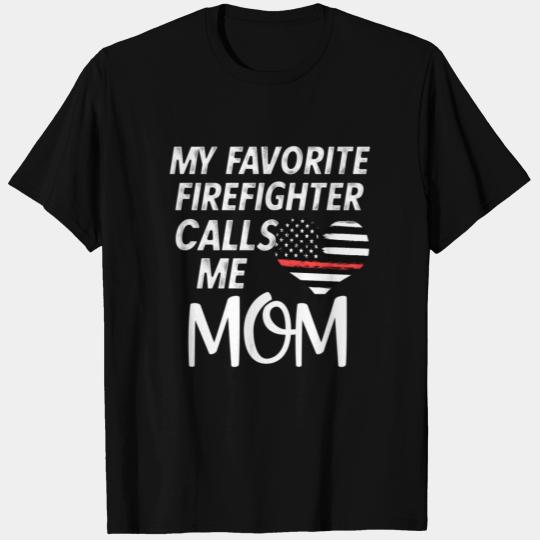 My Favorite Firefighter Calls Me Mom Thin Red T Shirts