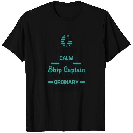 Keep Calm Im A Ship Captain T Shirts