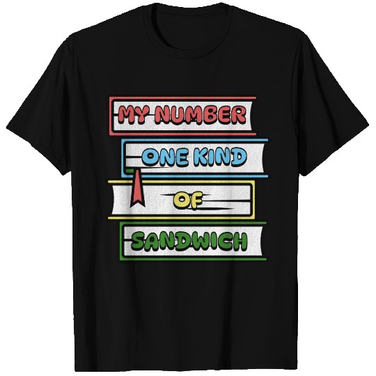 My Number One Kind Of Sandwich Book Lovers T Shirts