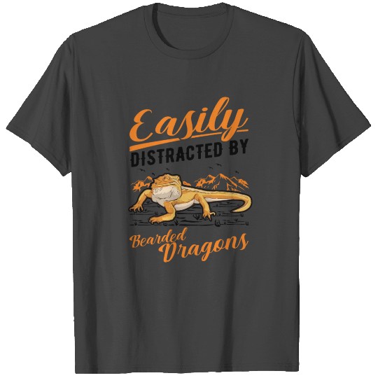Easily Distracted By Bearded Dragons Dragon T Shirts