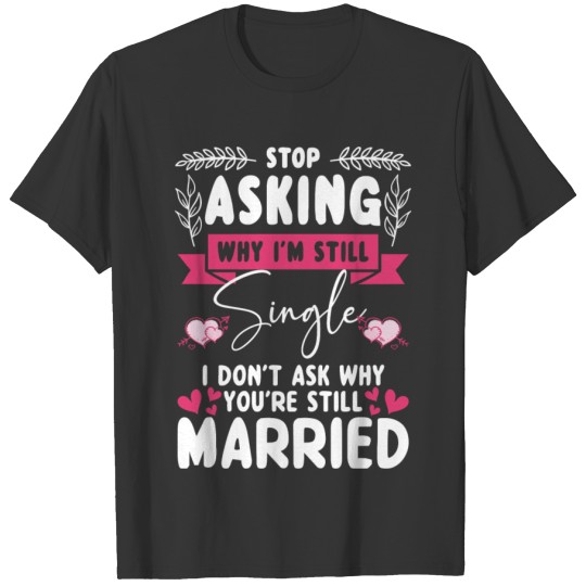 Single Partner Lonely T Shirts