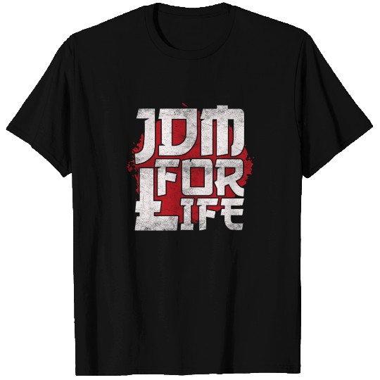 JDM For Life Motorsport Car Tuning Automotive T Shirts