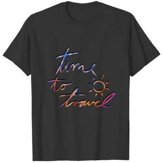 time to travel -Tie Dye T Shirts
