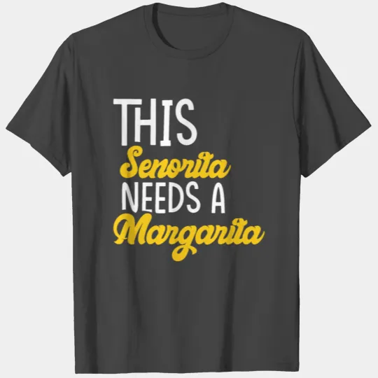 Senorita Margarita Mexican Funny Cinco de Mayo T Shirts