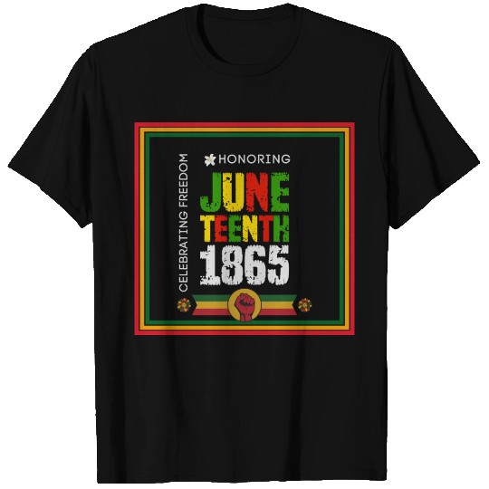 Honoring JUNETEENTH 1865 Design T Shirts