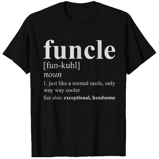 Funny Uncle Father's Day Gift Birthday Unisex t-sh T Shirts