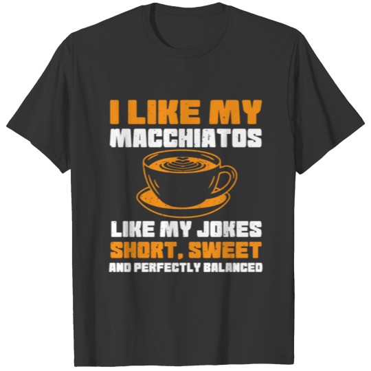 Italian Macchiato Funny Caffè Latte T Shirts