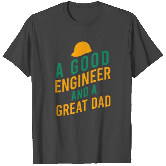 A good engineer and a great dad nostalgia T Shirts