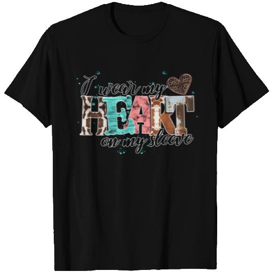 I Wear My Heart On My Sleeve T Shirts